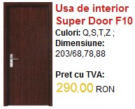      *       Usi interior Super Door complet echipata si utilata       - 290 RON 
